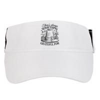 There's Always Something To Be Grateful For Thanksgiving Adult Drive Performance Visor