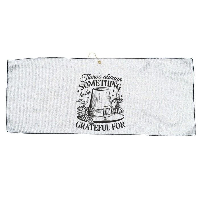 There's Always Something To Be Grateful For Thanksgiving Large Microfiber Waffle Golf Towel