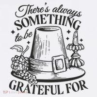 There's Always Something To Be Grateful For Thanksgiving Trucker Hat