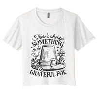There's Always Something To Be Grateful For Thanksgiving Crop Top