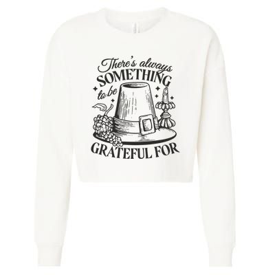 There's Always Something To Be Grateful For Thanksgiving Cropped Pullover Crew
