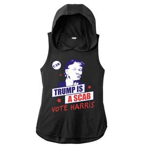 Trump A Scab Vote Harris Uaw 2024 Ladies PosiCharge Tri-Blend Wicking Draft Hoodie Tank