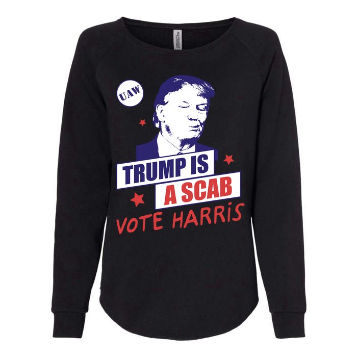 Trump A Scab Vote Harris Uaw 2024 Womens California Wash Sweatshirt