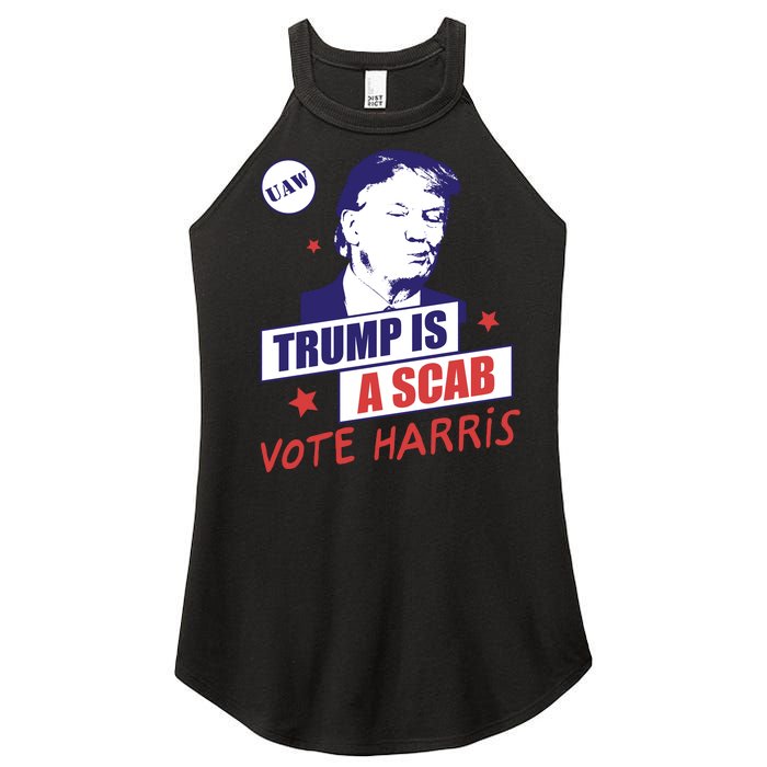 Trump A Scab Vote Harris Uaw 2024 Women's Perfect Tri Rocker Tank