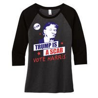 Trump A Scab Vote Harris Uaw 2024 Women's Tri-Blend 3/4-Sleeve Raglan Shirt