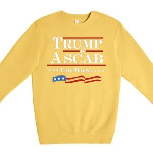 Trump A Scab Vote Harris Uaw Meme Funny Premium Crewneck Sweatshirt