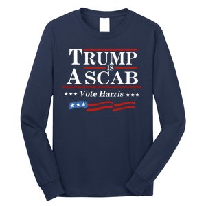 Trump A Scab Vote Harris Uaw Meme Funny Long Sleeve Shirt