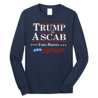 Trump A Scab Vote Harris Uaw Meme Funny Long Sleeve Shirt