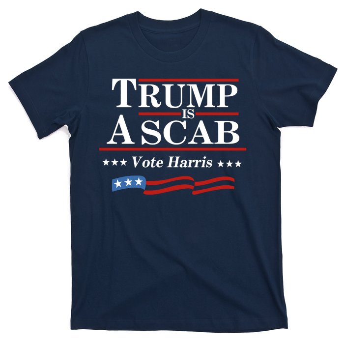 Trump A Scab Vote Harris Uaw Meme Funny T-Shirt