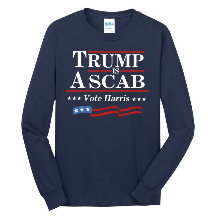 Trump A Scab Vote Harris Uaw Meme Funny Tall Long Sleeve T-Shirt