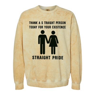 Thank A Straight Person Today For Your Existence Straight Pride Colorblast Crewneck Sweatshirt