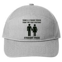 Thank A Straight Person Today For Your Existence Straight Pride 7-Panel Snapback Hat