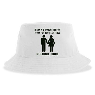 Thank A Straight Person Today For Your Existence Straight Pride Sustainable Bucket Hat