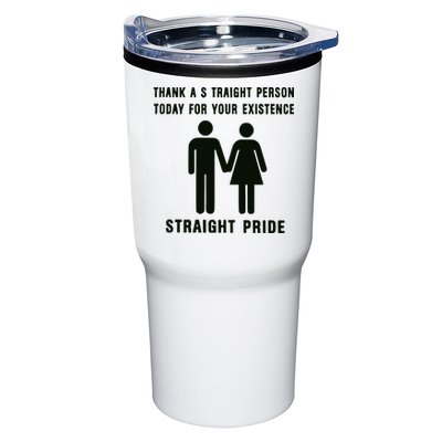 Thank A Straight Person Today For Your Existence Straight Pride Tumbler