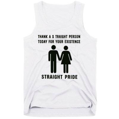 Thank A Straight Person Today For Your Existence Straight Pride Tank Top