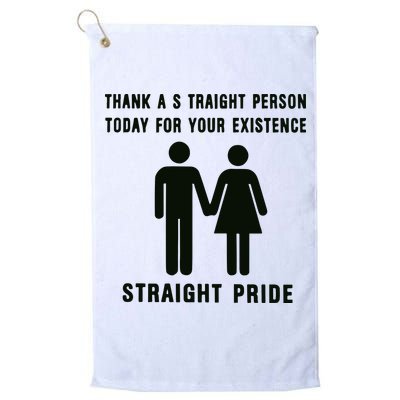 Thank A Straight Person Today For Your Existence Straight Pride Golf Towel