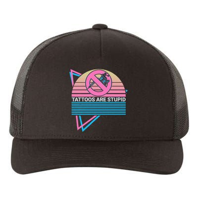 Tattoos Are Stupid Tattoos Are Stupid Anti Tattoo Retro Yupoong Adult 5-Panel Trucker Hat