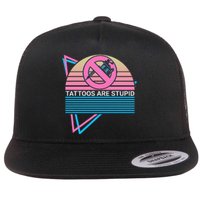 Tattoos Are Stupid Tattoos Are Stupid Anti Tattoo Retro Flat Bill Trucker Hat