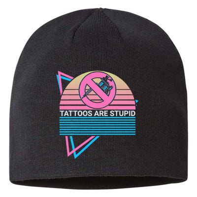 Tattoos Are Stupid Tattoos Are Stupid Anti Tattoo Retro Sustainable Beanie