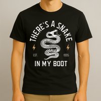 ThereS A Snake In My Boot Est 1995 Meme Funny Snake T-Shirt