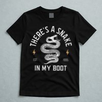 ThereS A Snake In My Boot Est 1995 Meme Funny Snake T-Shirt