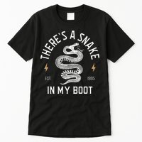ThereS A Snake In My Boot Est 1995 Meme Funny Snake Tall T-Shirt