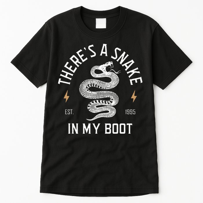ThereS A Snake In My Boot Est 1995 Meme Funny Snake Tall T-Shirt