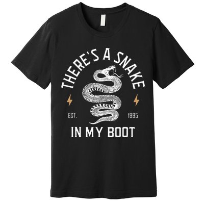 ThereS A Snake In My Boot Est 1995 Meme Funny Snake Premium T-Shirt