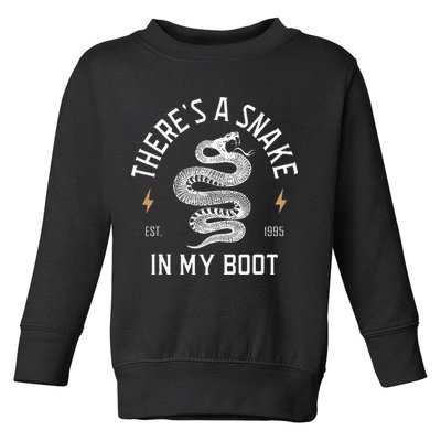 ThereS A Snake In My Boot Est 1995 Meme Funny Snake Toddler Sweatshirt