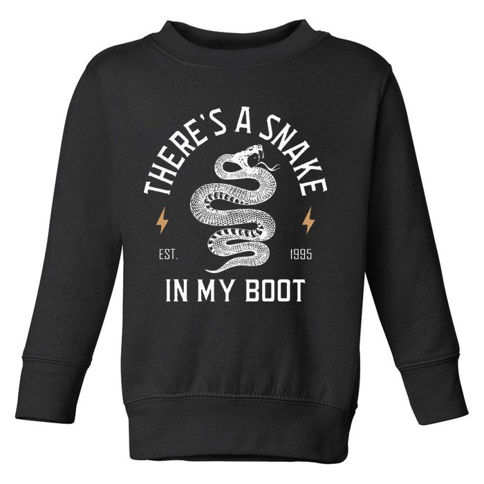 ThereS A Snake In My Boot Est 1995 Meme Funny Snake Toddler Sweatshirt