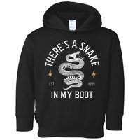 ThereS A Snake In My Boot Est 1995 Meme Funny Snake Toddler Hoodie