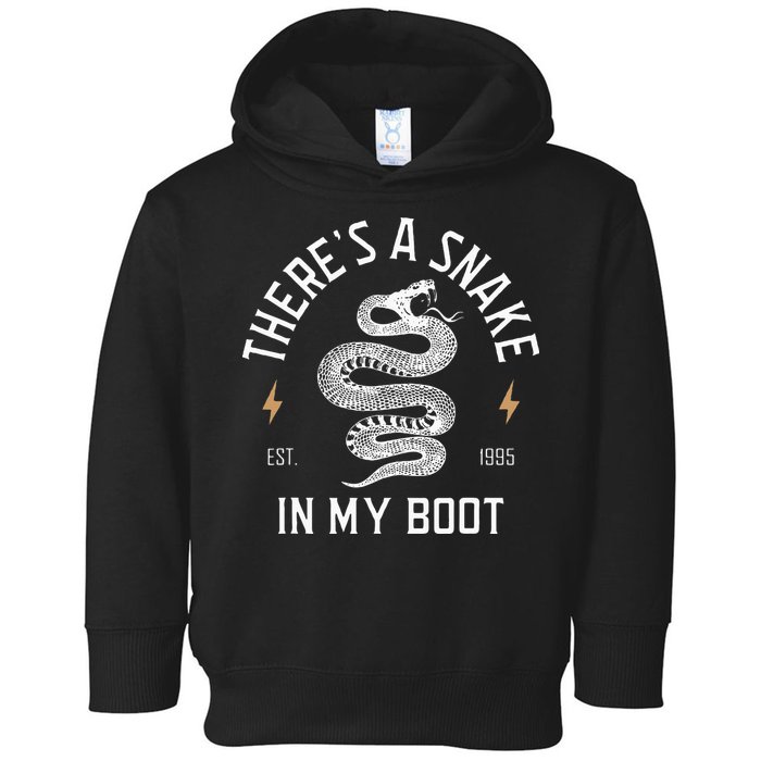 ThereS A Snake In My Boot Est 1995 Meme Funny Snake Toddler Hoodie