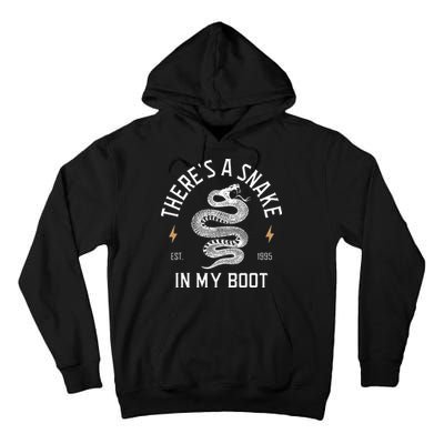 ThereS A Snake In My Boot Est 1995 Meme Funny Snake Tall Hoodie