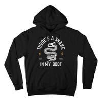 ThereS A Snake In My Boot Est 1995 Meme Funny Snake Tall Hoodie