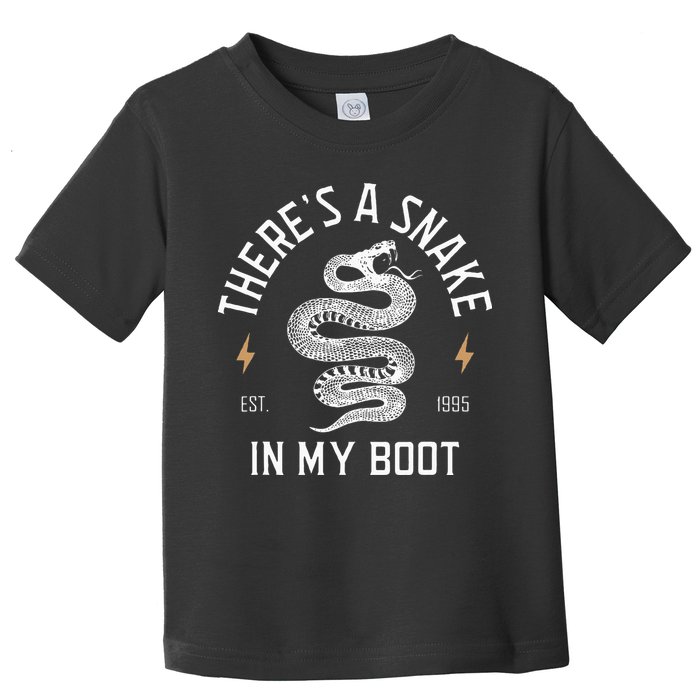 ThereS A Snake In My Boot Est 1995 Meme Funny Snake Toddler T-Shirt