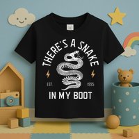 ThereS A Snake In My Boot Est 1995 Meme Funny Snake Toddler T-Shirt