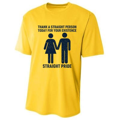 Thank A Straight Person Today For Your Existence Straight Performance Sprint T-Shirt