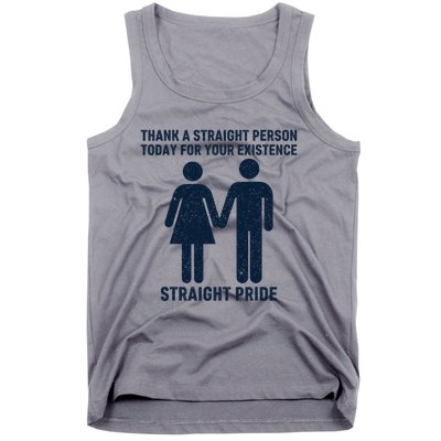 Thank A Straight Person Today For Your Existence Straight Tank Top