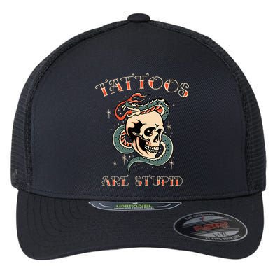 Tattoos Are Stupid Tattoo Artist Flexfit Unipanel Trucker Cap