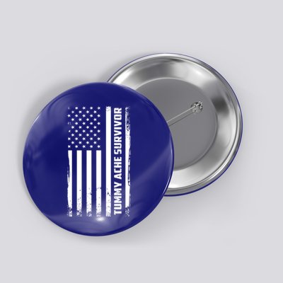 Tummy Ache Survivor American Flag Funny Button