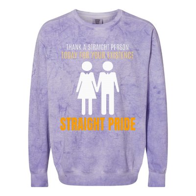 Thank A Straight Person Today For Your Existence Colorblast Crewneck Sweatshirt