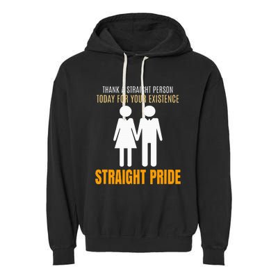 Thank A Straight Person Today For Your Existence Garment-Dyed Fleece Hoodie