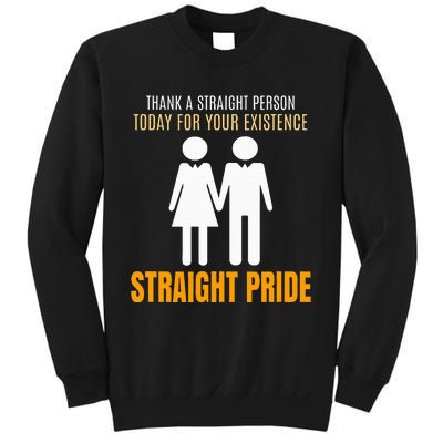 Thank A Straight Person Today For Your Existence Sweatshirt