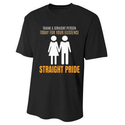 Thank A Straight Person Today For Your Existence Performance Sprint T-Shirt