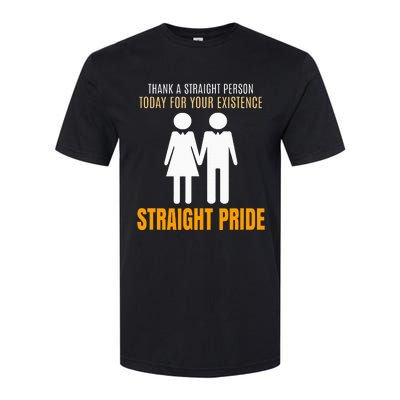 Thank A Straight Person Today For Your Existence Softstyle CVC T-Shirt