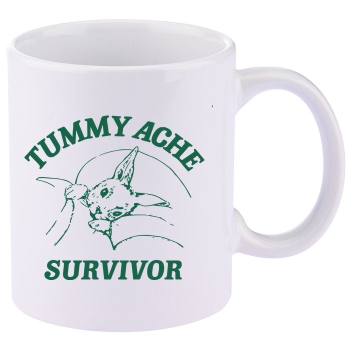 Tummy Ache Survivor Tummy Ache 11oz C Handle Ceramic Mug