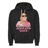 These Are Some High End Gays LGBT Garment-Dyed Fleece Hoodie