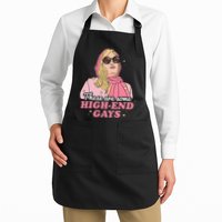 These Are Some High End Gays LGBT Apron