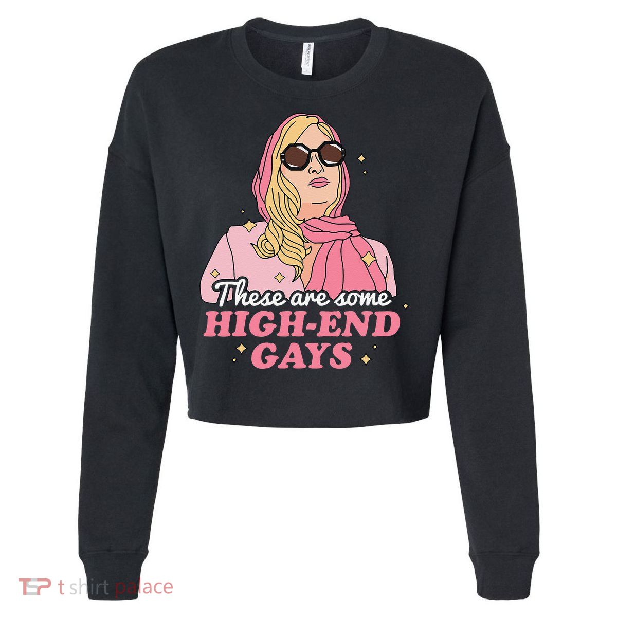 These Are Some High End Gays LGBT Cropped Pullover Crew