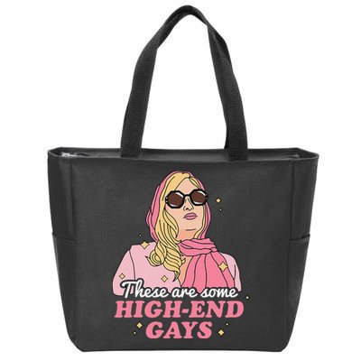 These Are Some High End Gays LGBT Zip Tote Bag